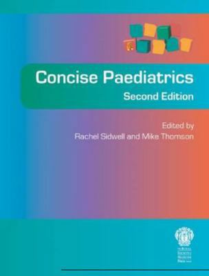 Concise Paediatrics, Second Edition 1853158364 Book Cover