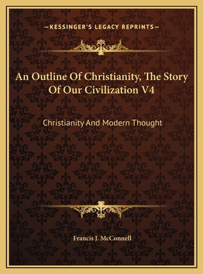 An Outline Of Christianity, The Story Of Our Ci... 1169815766 Book Cover