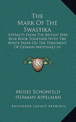 The Mark of the Swastika: Extracts from the Bri... 1164491105 Book Cover