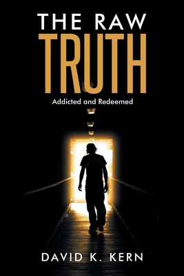 The Raw Truth: Addicted and Redeemed B0BL2JWF74 Book Cover