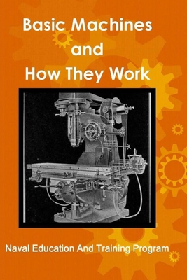 Basic Machines and How They Work 1715504860 Book Cover
