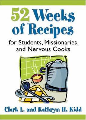 52 Weeks of Recipes for Students, Missionaries,... 1590387929 Book Cover