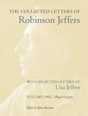 The Collected Letters of Robinson Jeffers, with... 0804762511 Book Cover