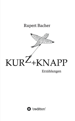 Kurz&knapp: Erzählungen [German] 3748262442 Book Cover