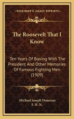 The Roosevelt That I Know: Ten Years Of Boxing ... 116431744X Book Cover