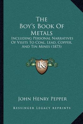 The Boy's Book Of Metals: Including Personal Na... 1167023587 Book Cover