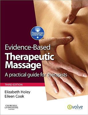 Evidence-Based Therapeutic Massage: A Practical... 0702032298 Book Cover