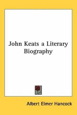 John Keats a Literary Biography 1432611038 Book Cover