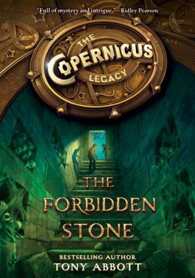 The Copernicus Legacy: The Forbidden Stone 0062328115 Book Cover