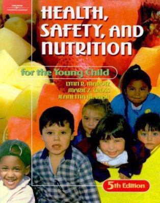 Health, Safety, and Nutrition for the Young Child 0766809463 Book Cover