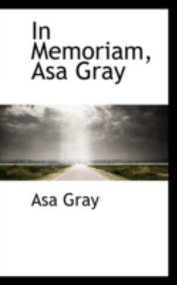 In Memoriam, Asa Gray 1113011432 Book Cover
