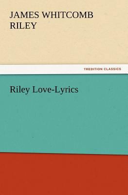 Riley Love-Lyrics 3847231332 Book Cover