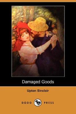 Damaged Goods (Dodo Press) 1406543446 Book Cover