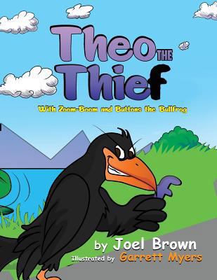 Theo the Thief With Zoom-Boom and Buttons the B... 1946683205 Book Cover