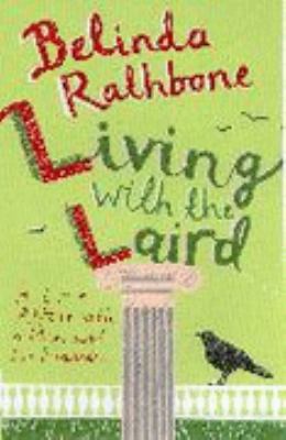 Living with the Laird Hardcover Belinda Rathbone 0750528451 Book Cover