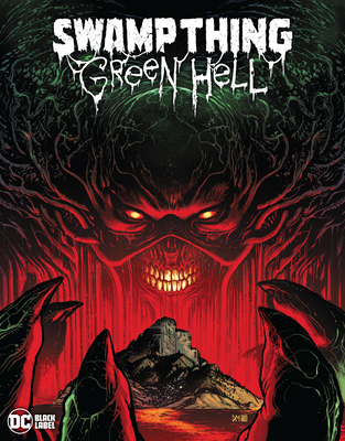 Swamp Thing: Green Hell 1779525559 Book Cover