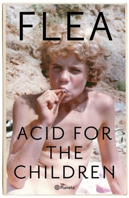 Acid for the Children: Memorias [Spanish] 6070774620 Book Cover