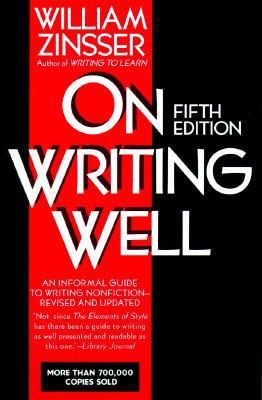 On Writing Well: An Informal Guide to Writing N... 0062733036 Book Cover