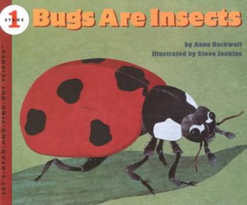Bugs Are Insects 0756907667 Book Cover