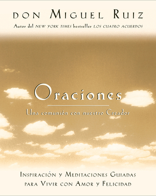 Oraciones: Una Comunion Con Nuestro Creador: In... 187842470X Book Cover