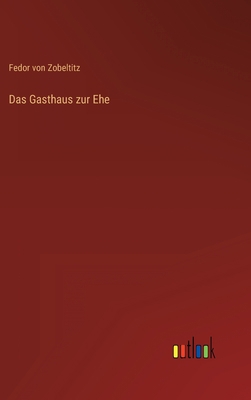 Das Gasthaus zur Ehe [German] 336840685X Book Cover