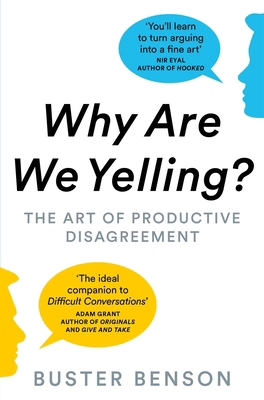Why Are We Yelling?: The Art of Productive Disa... 1529004977 Book Cover