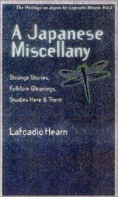 A Japanese Miscellany: Strange Stories, Folklor... 4925080385 Book Cover
