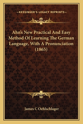 Ahn's New Practical And Easy Method Of Learning... 1164010484 Book Cover