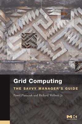 Grid Computing: The Savvy Manager's Guide B01A96X9UC Book Cover