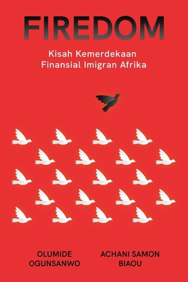 Firedom: Kisah Kemerdekaan Finansial Imigran Af... [Indonesian] 1088194087 Book Cover