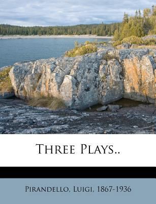 Three Plays.. 1245218913 Book Cover