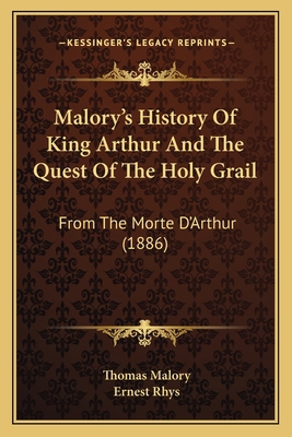 Malory's History Of King Arthur And The Quest O... 1167228642 Book Cover