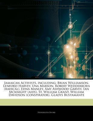 Paperback Articles on Jamaican Activists, Including : Brian Williamson, Lenford Harvey, una Marson, Robert Wedderburn (Radical), Edna Manley, Amy Ashwood Garvey, Book