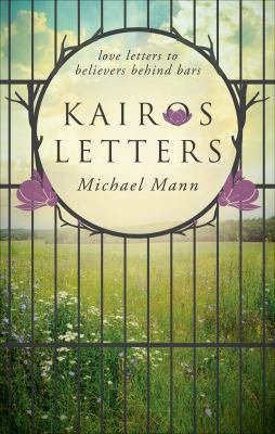 Kairos Letters: Love Letters to Believers Behin... 1613465726 Book Cover