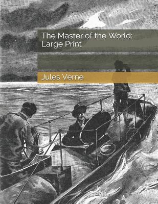 The Master of the World: Large Print 1070474584 Book Cover