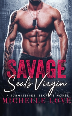 Savage SEAL's Virgin: A Military Romance 1648088341 Book Cover