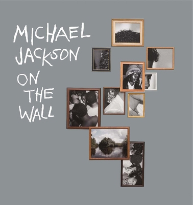 Michael Jackson: On the Wall 1855147114 Book Cover