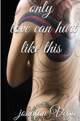 Only Love Can Hurt Like This 1365059723 Book Cover