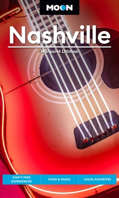 Moon Nashville: Can't-Miss Experiences, Food & ... 1640496238 Book Cover