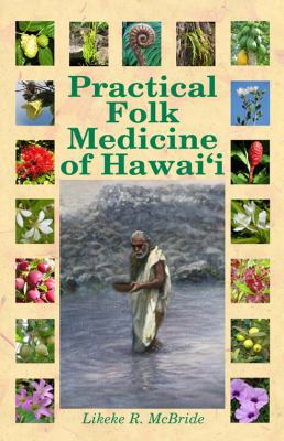 Practical Folk Medicine of Hawaii 0912180684 Book Cover