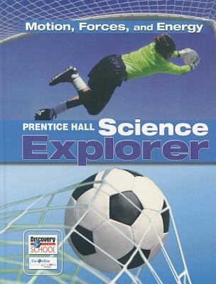 Science Explorer: Motion Forces and Energy 0132011573 Book Cover