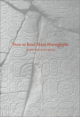 How to Read Maya Hieroglyphs 0781808618 Book Cover