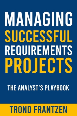 Managing Successful Requirements Projects: The ... B0D95X2L9J Book Cover