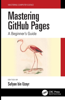 Mastering GitHub Pages: A Beginner's Guide 1032149787 Book Cover