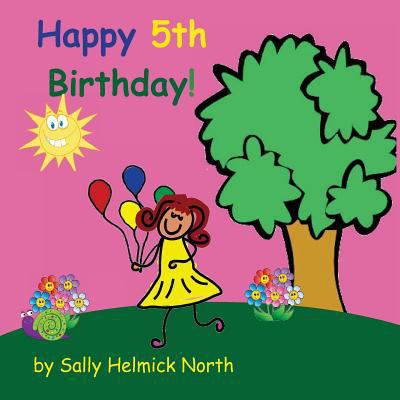 Happy Fifth Birthday! (girl version) 1539964965 Book Cover