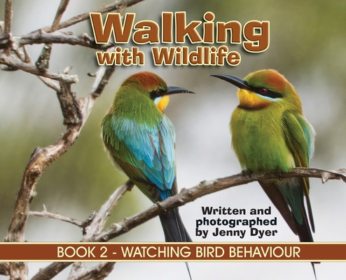 Walking with Wildlife - BOOK 2: Watching Bird B... 1763793915 Book Cover