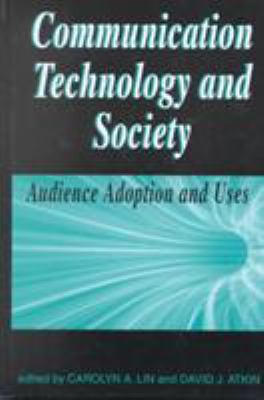Communication Technology and Society: Audience ... 1572733624 Book Cover