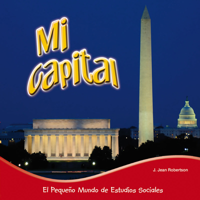 Mi capital (Little World Social Studies) (Spani... [Spanish] 1634301528 Book Cover