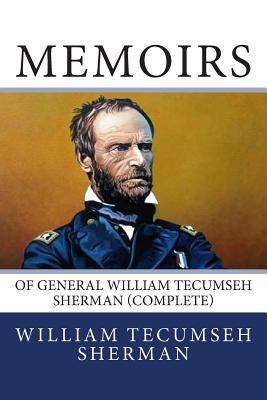 Memoirs of General William Tecumseh Sherman (Co... 1494845121 Book Cover