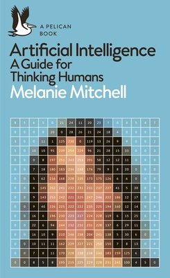 Artificial Intelligence: A Guide for Thinking H... 0241404835 Book Cover